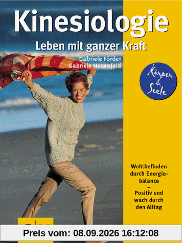 Kinesiologie, Leben mit ganzer Kraft