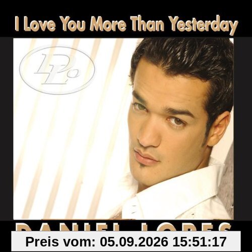 I Love You More Than Yesterday