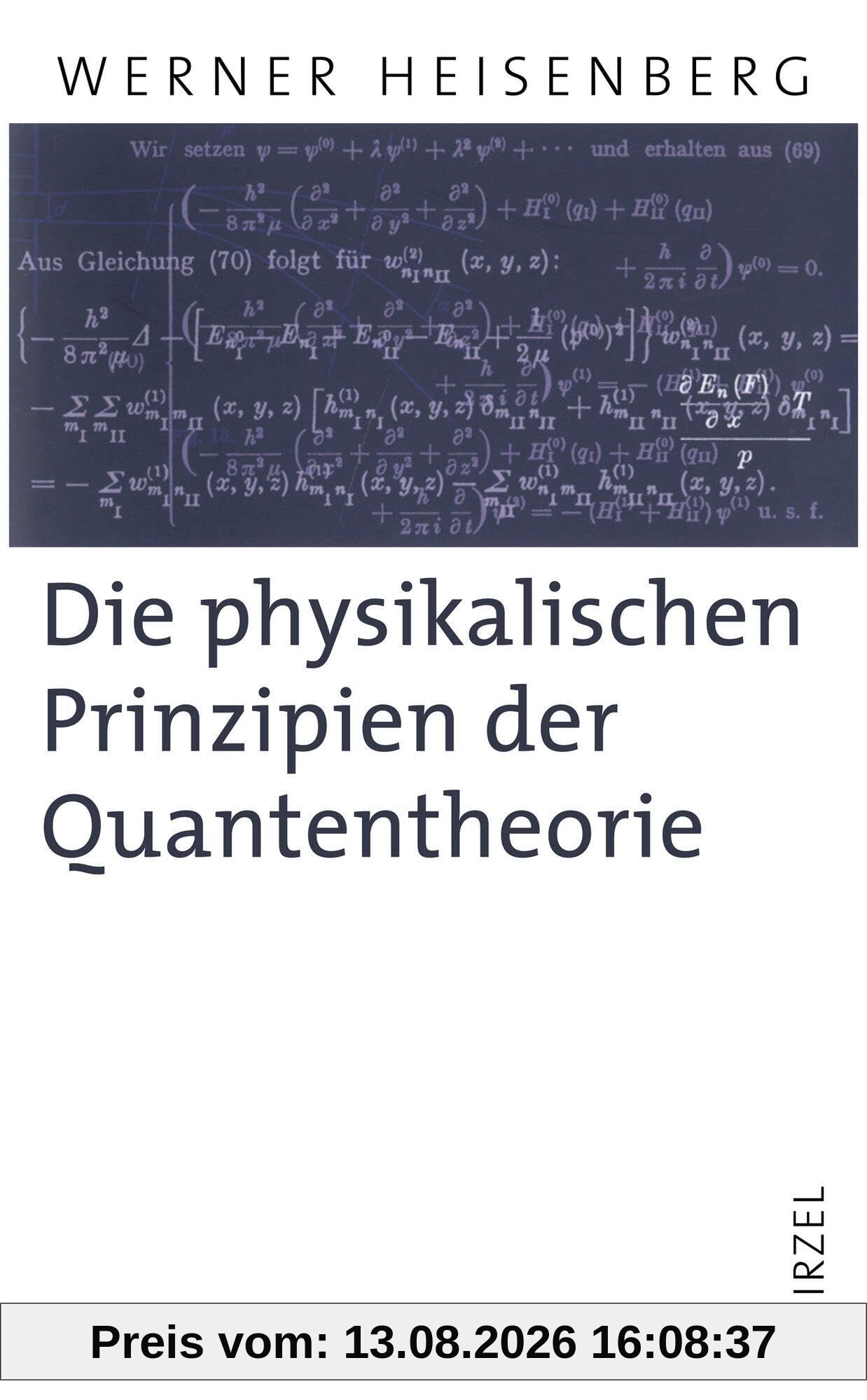 Die physikalischen Prinzipien der Quantentheorie