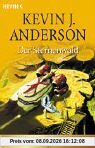 Der Sternenwald: Roman (Die Saga der Sieben Sonnen, Band 2)