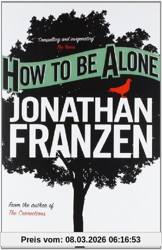 Jonathan Franzen How To Be Alone. (Fourth Estate)