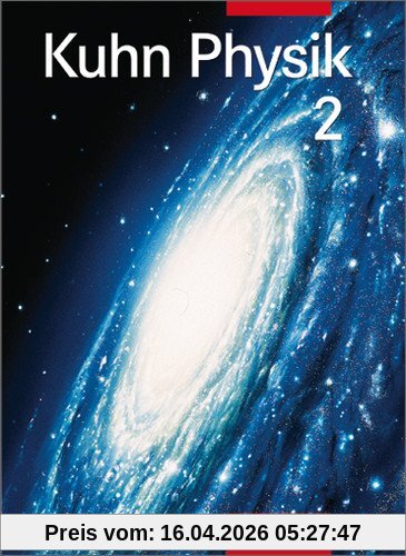 Kuhn Physik SII - Ausgabe 2000: Grundkurse 11.-13. Schuljahr: Für Grundkurse