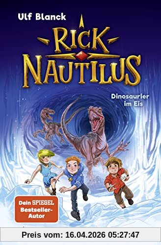 Rick Nautilus – Dinosaurier im Eis: Band 6