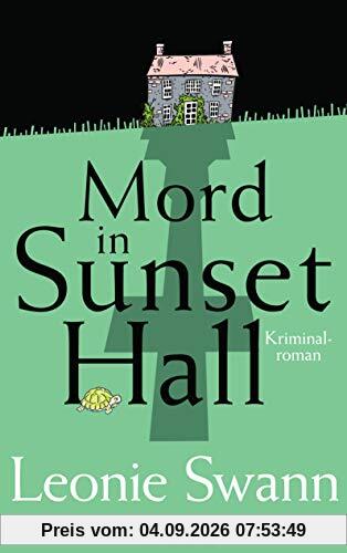 Mord in Sunset Hall: Kriminalroman