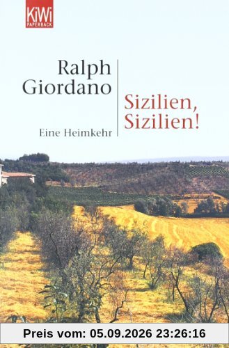 Sizilien, Sizilien!: Eine Heimkehr