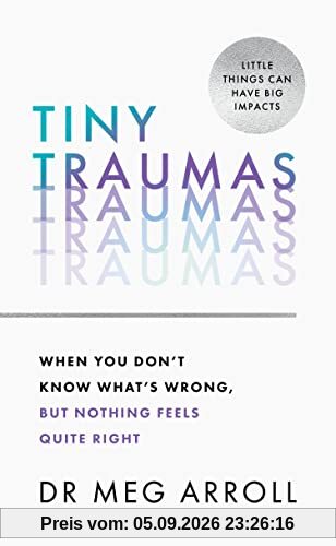 Tiny Traumas: When you don’t know what’s wrong, but nothing feels quite right