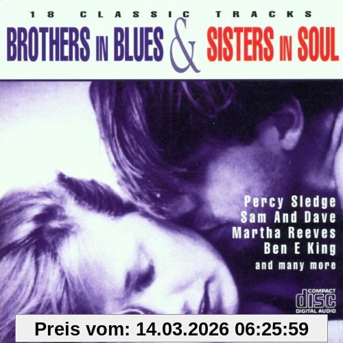 Various Brothers In Blues & Sisters In Soul (Dieser Titel Enthält Re-Recordings)