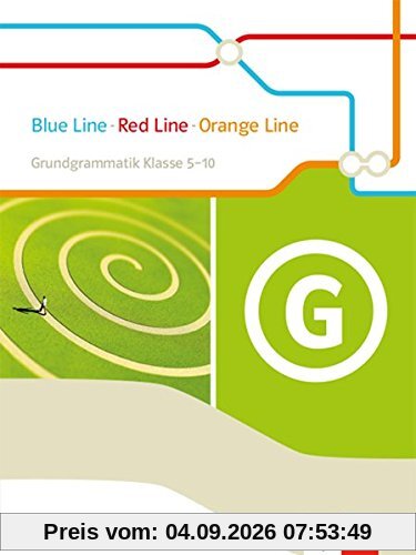 Blue Line - Red Line - Orange Line 1: Grundgrammatik Klasse 5-10 (Blue Line - Red Line - Orange Line. Ausgabe ab 2014)