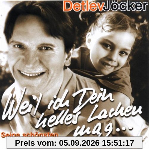 Weil ich dein helles Lachen mag