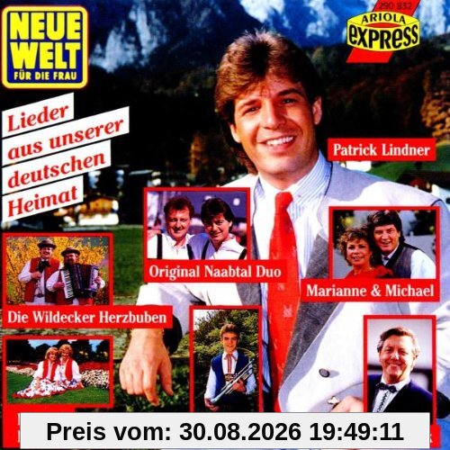 Various Neue Welt & Ariola Express Präsentieren, Lieder Aus Unserer Deutschen Heimat