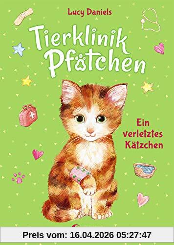 Tierklinik Pfötchen 1 - Ein verletztes Kätzchen: Kinderbuch ab 7 Jahre