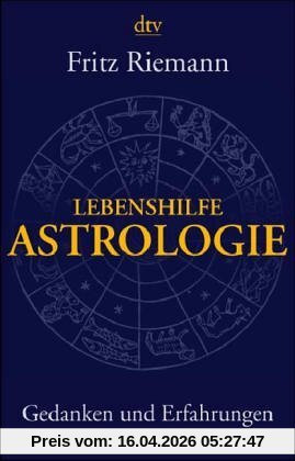 Lebenshilfe Astrologie. Gedanken und Erfahrungen