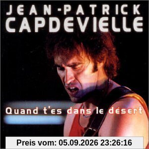 Quand T'es Dans Le Desert