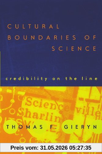Gieryn, Thomas F. Cultural Boundaries Of Science, Credibility On The Line