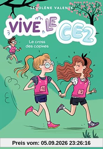 Vive le CE2 !. Vol. 3. Le cross des copines