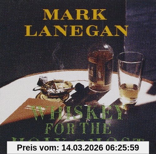 Mark Lanegan Whiskey For The Holy Ghost