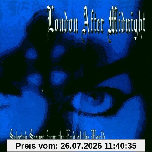 London After Midnight Selected Scenes From The End