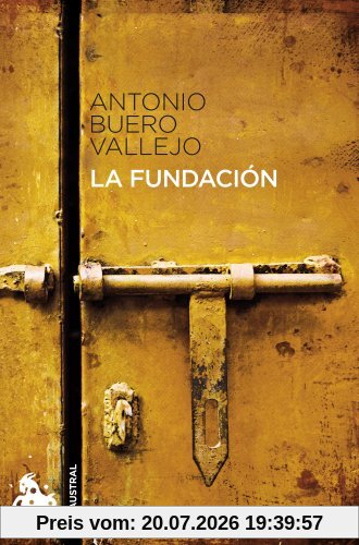 Antonio Buero Vallejo La Fundación (Teatro, Band 4)