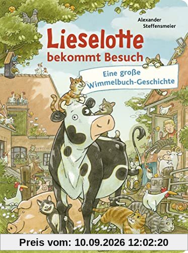 Lieselotte bekommt Besuch: Eine große Wimmelbuch-Geschichte | Wimmelbuch mit Lieselotte und ihren Freunden vom Bauernhof für Kinder ab 2 Jahren