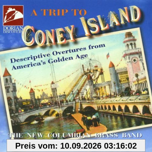 A Trip To Coney Island (Descriptive Overtures From America's Golden Age)