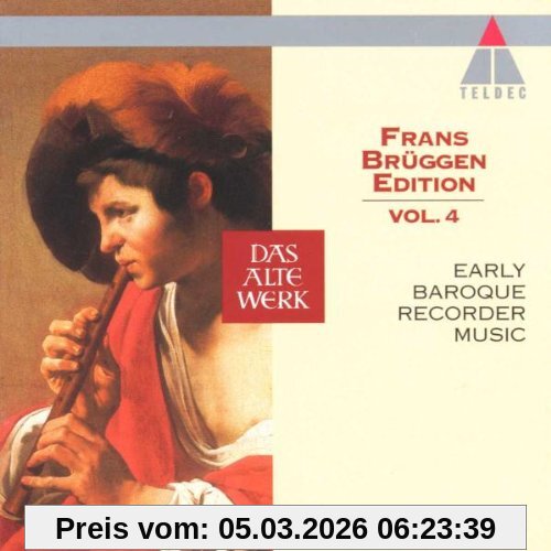 Brüggen Edition 04 Frans Brüggen Edition Vol. 4 (Blockflötenmusik Des Frühbarocks)