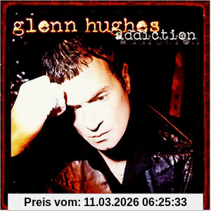 Glenn Hughes Addiction