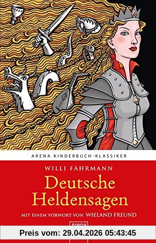 Deutsche Heldensagen: Arena Kinderbuch-Klassiker