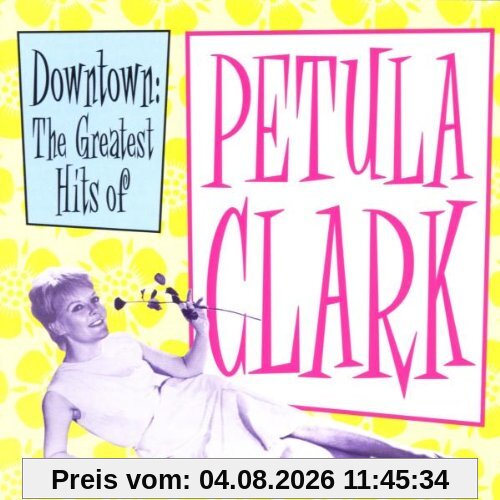 Downtown, The Greatest Hits Of Petula Clark