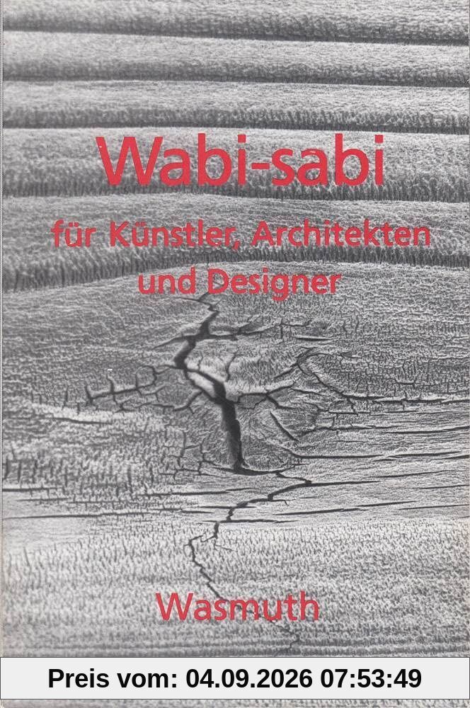 Wabi-sabi für Künstler, Architekten und Designer