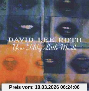 Roth, David Lee Your Filthy Little Mouth