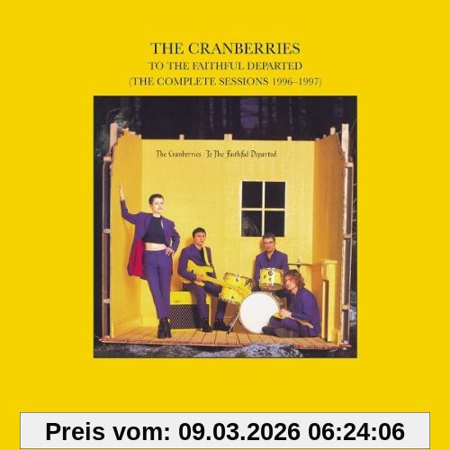 the Cranberries To The Faithful Departed - The Complete Sessions