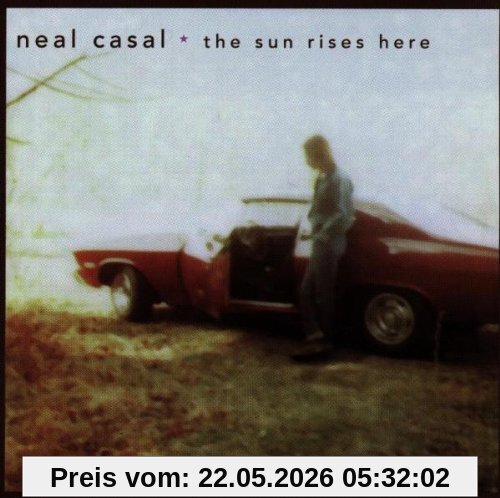 Neal Casal The Sun Rises Here