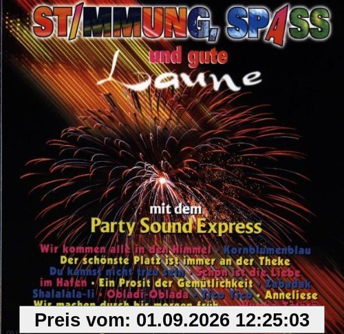 Stimmung,Spass U.Gute Laune