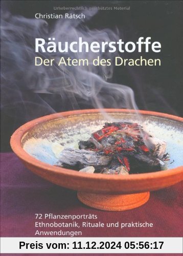 Räucherstoffe - Der Atem des Drachens: 72 Pflanzenporträts - Ethnobotanik, Rituale und praktische Anwendungen