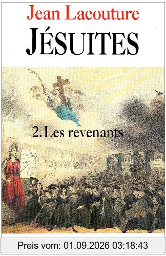 Jésuites : une multibiographie. Vol. 2. Les Revenants