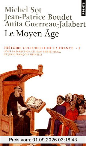 Histoire culturelle de la France. Vol. 1. Le Moyen Age