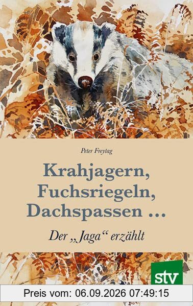 Krahjagern, Fuchsriegeln, Dachspassen …: Der „Jaga“ erzählt