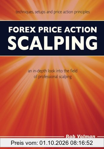 Forex Price Action Scalping: an in-depth look into the field of professional scalping