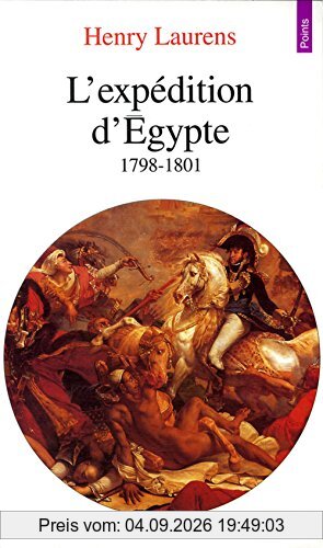 L'expédition d'Egypte : 1798-1801