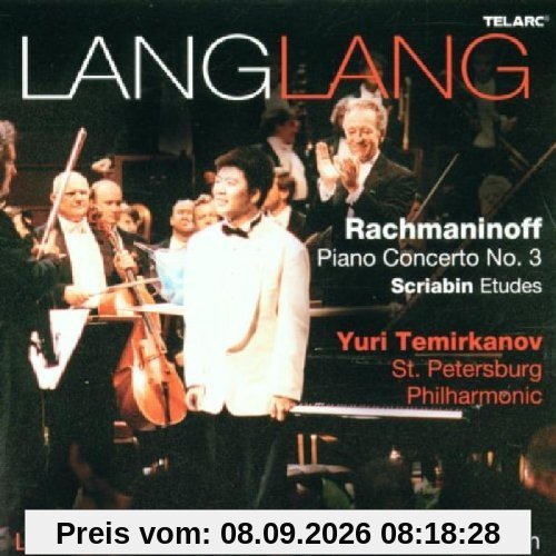 Lang Lang: Rachmaninoff Piano Concerto No. 3, Scriabin Etudes