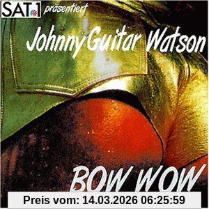 Johnny 'Guitar' Watson Bow Wow