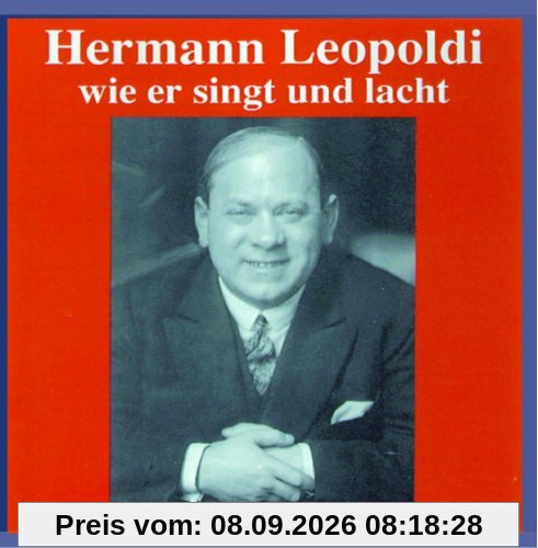 Hermann Leopoldi - Wie er singt und lacht