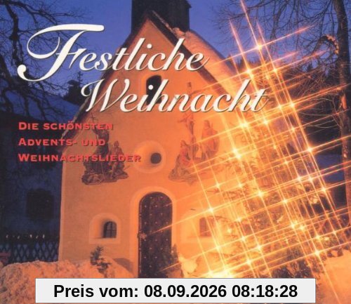 Festliche Weihnacht: Die schönsten Advents- und Weihnachtslieder