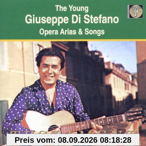 The Young Giuseppe di Stefano (Opernarien und Lieder)