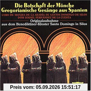Die Botschaft der Mönche (Gregorianische Gesänge aus Spanien)