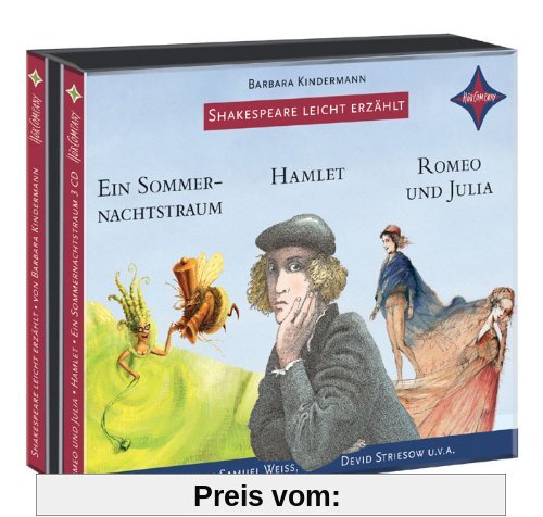 Weltliteratur für Kinder: Shakespeare leicht erzählt, 3er-Box: Romeo und Julia, Hamlet, Ein Sommernachtstraum: Sprecher: