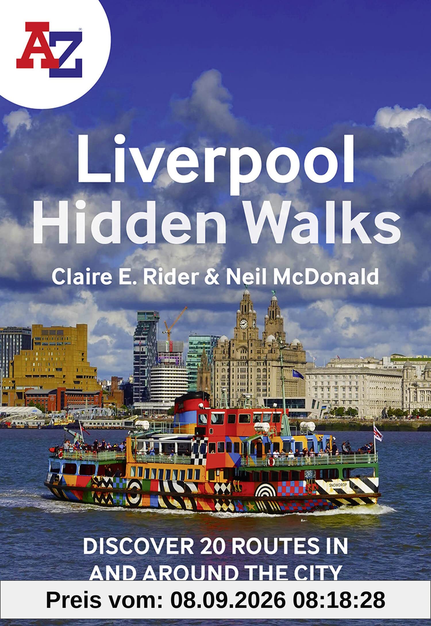 A -Z Liverpool Hidden Walks: Discover 20 routes in and around the city