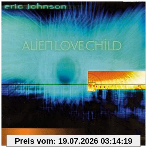 Eric Johnson Alien Love Child/Live And Beyo