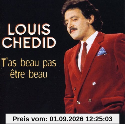 T'as Beau Pas Etre Beau