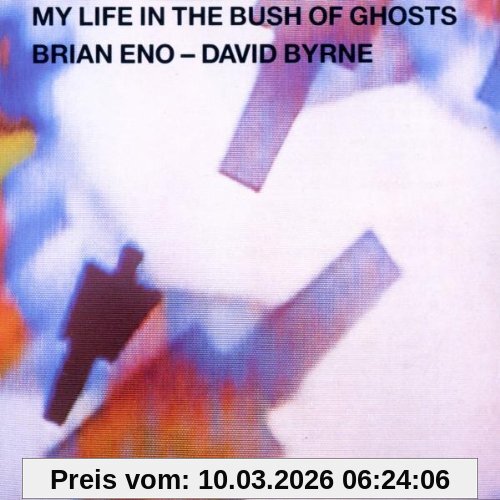 Brian Eno & David Byrne My Life In The Bush Of Ghosts